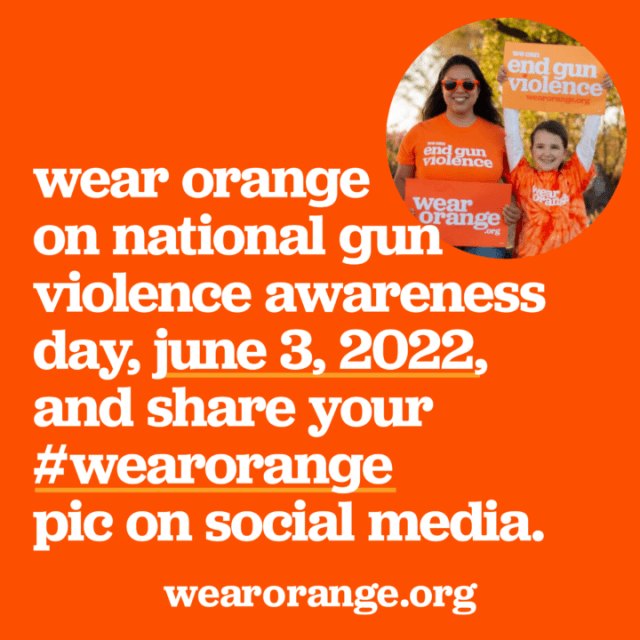 national gun violence awareness day promo for we are orange dot org